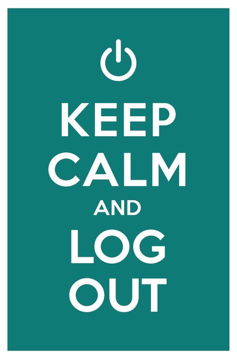 Keep Calm and Log Out (Manish Mansinh) Log Out, Keep Calm And, Shattered Heart, Keep Calm Signs, Keep Calm And Drink, Stay Calm, Keep Calm Quotes, Calm Quotes, Im Trying