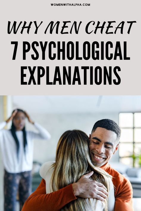 Why Men Cheat: 7 Psychological Explanations Why Men Cheat, Men Who Cheat, Cheating Men, Commitment Issues, Why Do Men, Practical Advice, Relationship Advice, Couple Goals, True Love