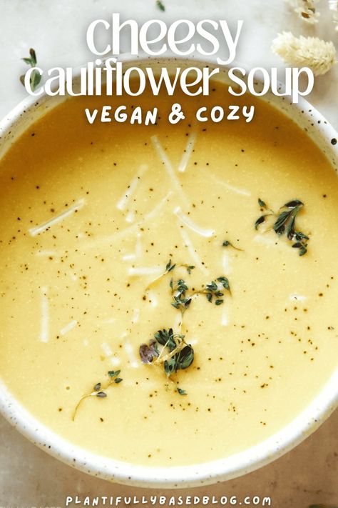 Comforting Cheesy Cauliflower Soup (Vegan) - Plantifully Based Chunky Cauliflower Soup, Vegan Cauliflower Soup, Cauliflower Broccoli Soup Vegan, Coliflower Soup Creamy, Vegan Creamy Cauliflower Soup, Peanut Butter Ramen, Cheesy Cauliflower Soup, Artichoke Soup, Low Carb Vegetarian Recipes