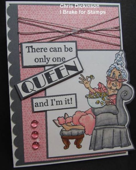 CAS112 - Homemade Cards, Rubber Stamp Art, & Paper Crafts - Splitcoaststampers.com People Humor, I Am The Queen, Stamps Design, Cas Challenge, Art Impressions Cards, Art Impressions Stamps, Hampton Art, Mo Manning, Funny Girls