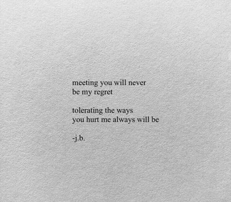 Meet Someone Quotes, Meeting You Quotes, Regret Quotes, Battle Cry, Never Regret, Literature Quotes, Love Advice, Meeting Someone, Be Yourself Quotes