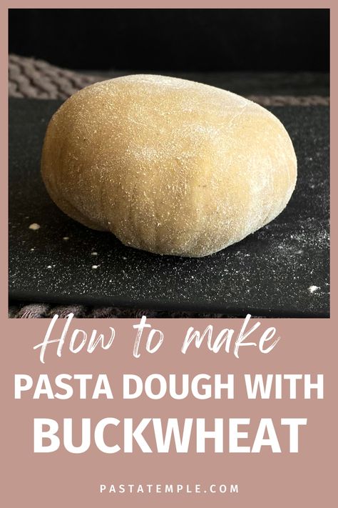 Buckwheat Pasta Dough (4 Foolproof Recipes) Buckwheat Pasta Recipes, Wheat Pasta Recipes, Buckwheat Pasta, Foolproof Recipes, Fresh Pasta Recipes, Pasta Dough Recipes, Rachel Khoo, Buckwheat Recipes, Noodles Recipes