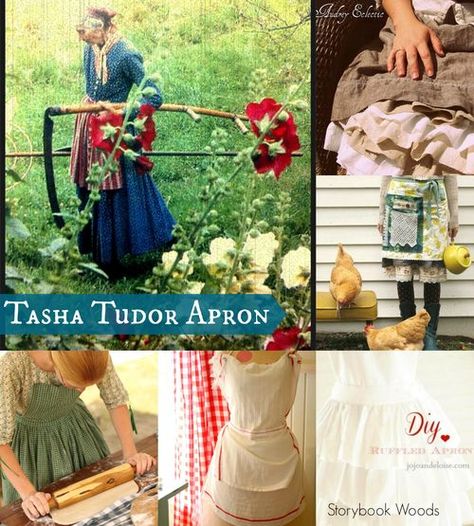 Tasha apron Collage10 Tasha Tudor, French Cottage Garden, Diy Apron, Favorite Authors, How Beautiful, Ladder Decor, Apron, Sewing