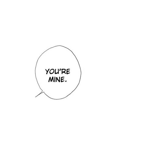 Anime We Heart It ❤ liked on Polyvore featuring text, fillers, quotes, words, backgrounds, phrase and saying Whatsapp Theme, Text Bubble, Manga Quotes, Youre Mine, Manga Pages, Anime Quotes, Grunge Aesthetic, White Aesthetic, Hopeless Romantic