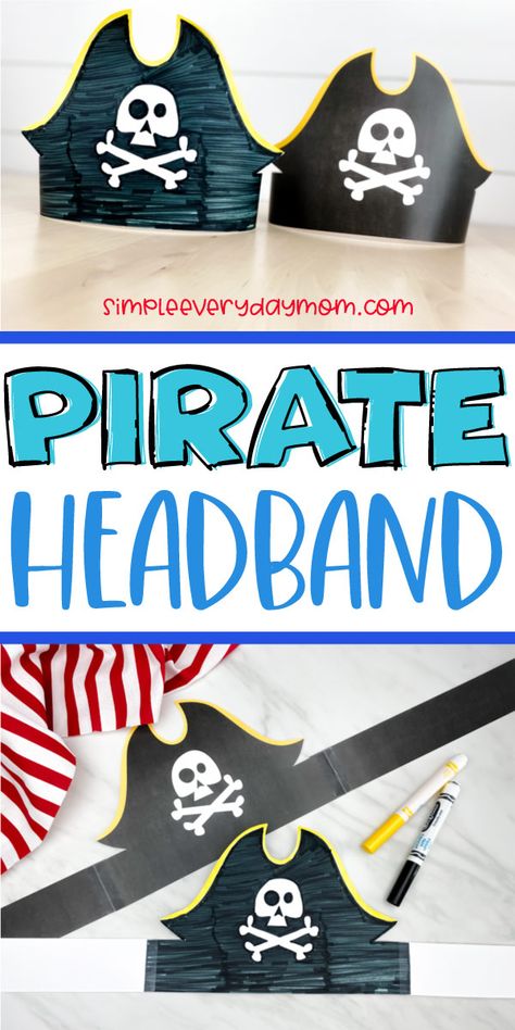 This printable pirate headband is a fun and super simple activity for toddlers, preschool and kindergarten kids. Download the free template and make at home or at school! #simpleeverydaymom #piratecrafts #kidscrafts #piratecrafts #printablesforkids #toddleractivities #preschool #kindergarten Pirate Hat Printable Template, Pirate Hats Diy, Free Printable Pirate Hat, Pirate Hat Template Free Printable, Pirate Printables Free Templates, Pirate Crafts For Toddlers, Pirate Hat Diy, Pirate Hat Craft, Printable Pirate Hat