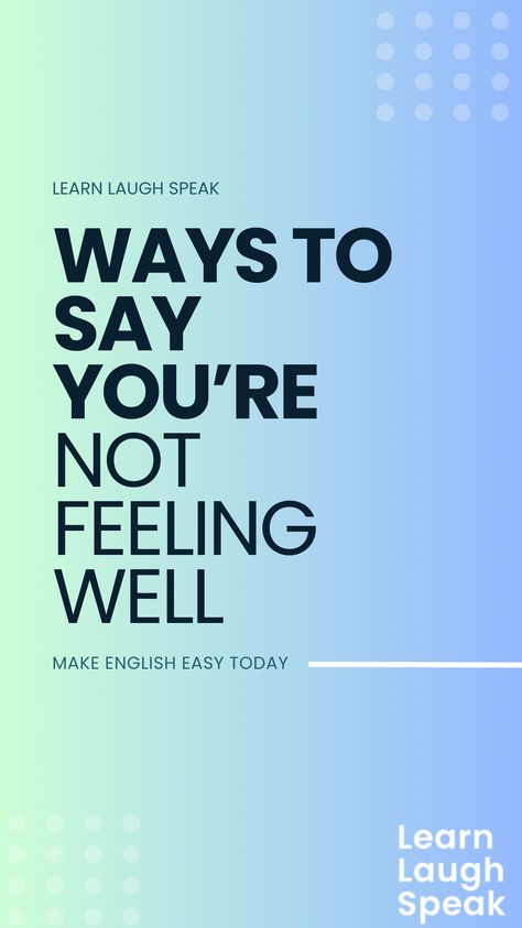 When you’re not feeling well, it can be difficult to know how to say it in a professional way. Whether you are dealing with co-workers, managers, or just generally trying to communicate that you are not feeling well in English, this can be an especially tricky task. In this blog post, we will provide tips on how to say not feeling well professionally in a work environment. Professional Ways To Say, English Student, Not Feeling Well, Other Ways To Say, Communication Tips, English Skills, Basic English, Feeling Well, English Tips