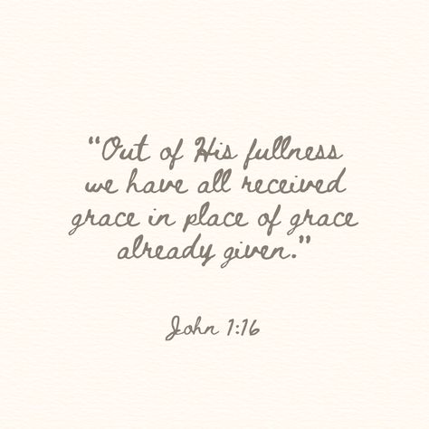 Grace upon grace 🙏 Quote About Grace, By God's Grace Quotes, Grace Upon Grace, But For The Grace Of God Go I Quote, John 1:16 Grace Upon Grace Wallpaper, John 1 16, John 1:16 Grace Upon Grace, Biblical Encouragement, Clean Hands