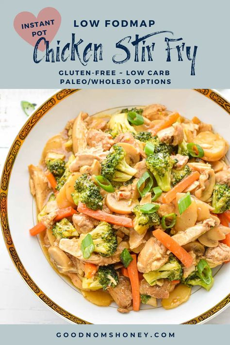 This Low FODMAP Instant Pot Chicken Stir Fry is an easy, healthy, and delicious dinner perfect for busy weeknights! #LowFODMAP, #glutenfree and #lowcarb with #Paleo and #Whole30 options. ~ Good Noms, Honey! ~ Low FODMAP Chicken Stir Fry ~ Low FODMAP Instant Pot Recipes ~ Easy Low FODMAP Dinners ~ Quick Low FODMAP Meals Low Fodmap Chicken Stir Fry, Whole 30 Low Fodmap Recipes, Low Fodmap One Pot Recipes, Fodmap Recipes Dinner Easy, Low Fodmap Instant Pot, Low Fodmap Lunch Meal Prep, Low Fodmap Recipes Dinner Chicken, Low Fodmap Asian Recipes, Low Fodmap Instant Pot Recipes