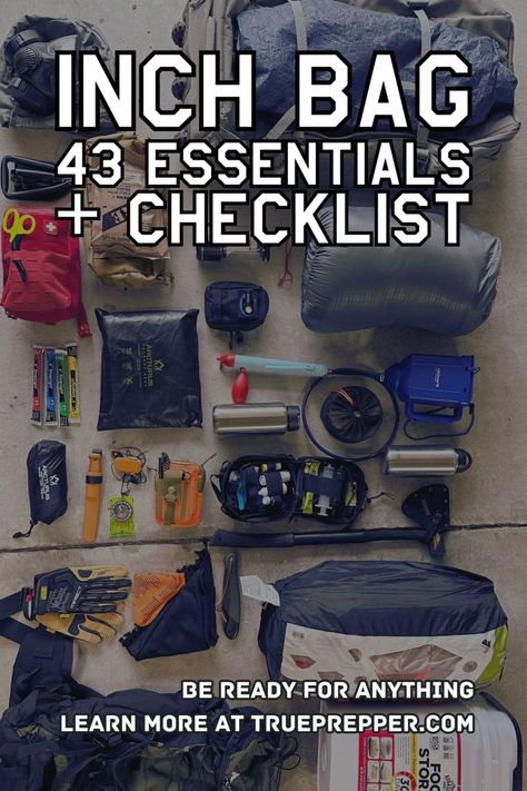 INCH Bag List | Never Return Home | TruePrepper Emergency Bag List, Bug Out Bag List, Bug Bag, Emergency Preparedness Food Storage, Camping Necessities, Get Home Bag, Camping Lifestyle, Disaster Plan, Travel Prep