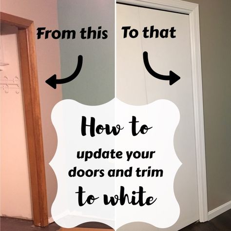 How to Update Your Doors and Trim to White - Crochet It Creations White Trim With Wood Doors, Honey Oak Trim, Painting Wood Trim, Doors And Trim, Painting Trim White, Stained Trim, Door Painting, Stained Doors, Oak Trim