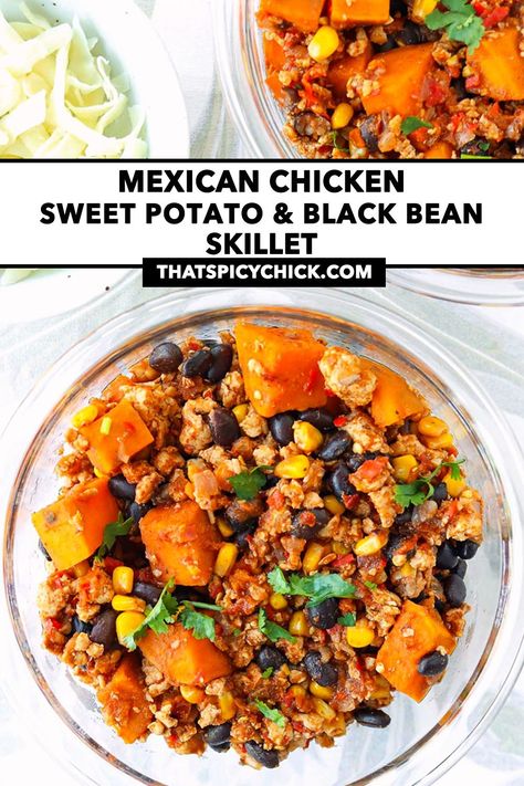 This Mexican-inspired Ground Chicken, Sweet Potato and Black Bean Skillet is an easy one-pan meal that’s incredibly flavorful! It's full of smoky and spicy flavors, healthy and filling! It’s great for easy dinners, meal prep and freezer-friendly too! #groundchicken #highprotein #highproteinmeals #highfiber #skilletrecipes #mealprep #onepanmeal #onepan #skillet #easyrecipes #dinner #mexicaninspired #mexicanfood | That Spicy Chick Mexican Ground Chicken, Ground Chicken Sweet Potato, Black Bean Skillet, Sweet Potato And Black Bean, Sweet Potato Bowls, Recipes For The Week, Sweet Potato Skillet, Corn Chicken, Sweet Potato Black Beans