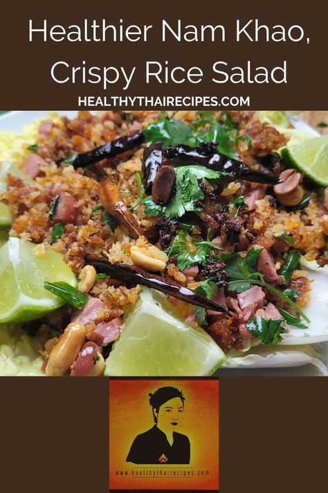 Crispy Rice Salad or Nam Khao, is one of my favorite things to find on a menu at a Thai restaurant. It's well balanced and healthy too! Thai Rice Salad Recipes, Nam Khao Recipe, Nam Khao Crispy Rice Salad, Crunchy Thai Salad, Khmer Fried Rice, Crispy Rice Recipe, Nam Khao, Crispy Rice Salad, Rice Crispies Recipe