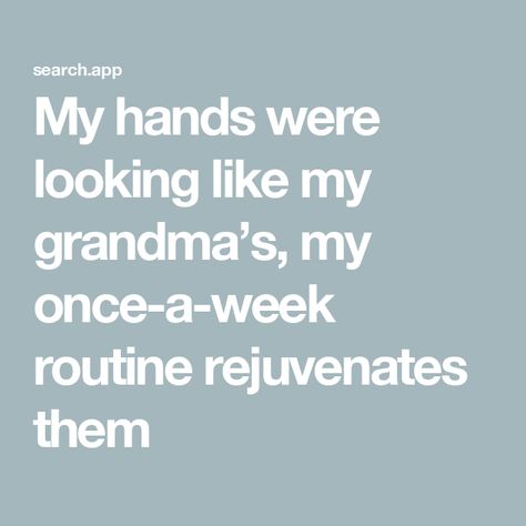 My hands were looking like my grandma’s, my once-a-week routine rejuvenates them Week Routine, Hand Care Routine, Anti Aging Hands, Tv Soap, Celebrity Music, Anti Aging Wrinkles, Men’s Health, Hand Care, Tv Entertainment