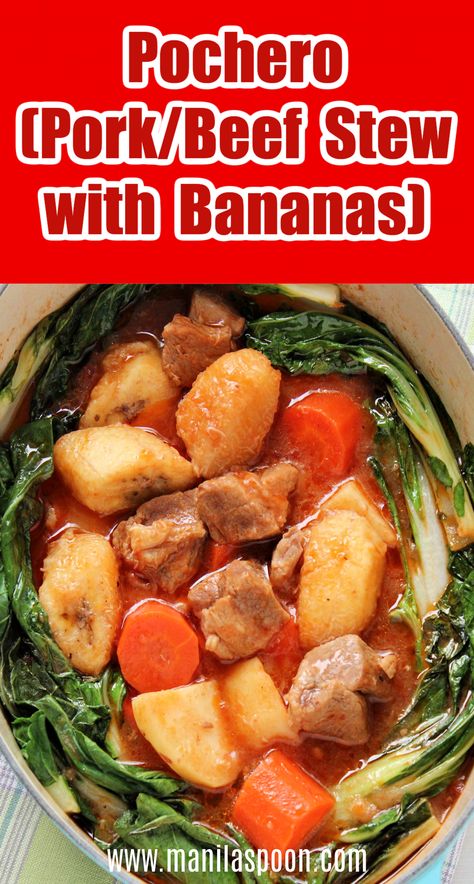 Pochero (Pork/Beef Stew with Saba/Burro Bananas) - Manila Spoon Pochero Filipino Recipe, Pochero Recipe Beef, Hawaiian Recipes, Filipino Recipe, Huge Family, Pork Stew, Tender Beef, Hearty Stews, Banana Recipes