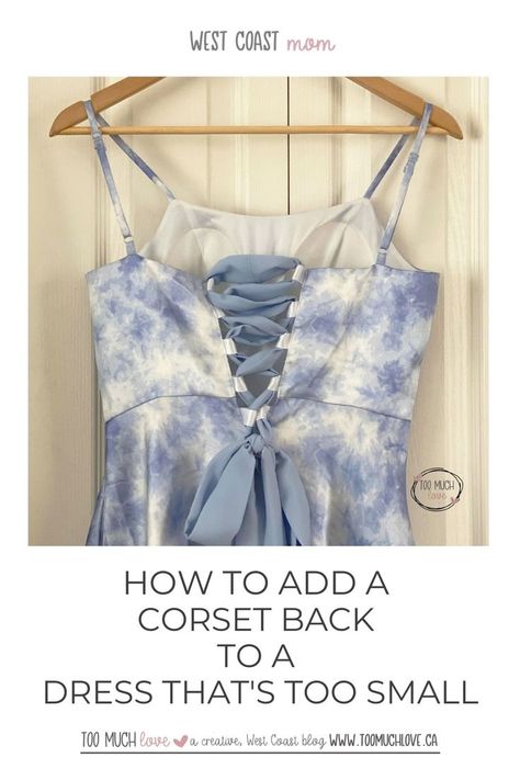 Need an alteration to help make a dress fit? This may be for you! Diy Corset Back, How To Make A Corset, Dress Upcycle, Corset Back Dress, Diy Corset, Too Much Love, Make A Dress, Kylie Dress, Upcycled Dress