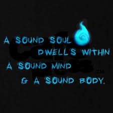 "A sound soul dwells within a sound mind and a sound body."  Getting this on the right side of my rib cage. A Sound Soul Dwells, Sound Mind, Rib Cage, Right Side, Sound