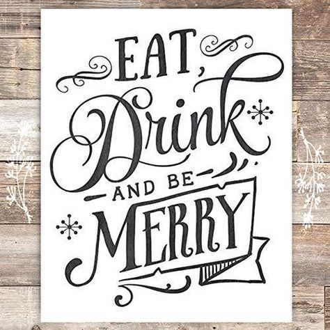 Eat Drink And Be Merry Christmas Art Print - Unframed - 8x10 | Dream Big Printables Eat Drink And Be Merry Sign, Be Merry Sign, Winter Feast, Merry Christmas Art, Xmas Market, Christmas Art Print, Xmas 2024, Laser Ideas, Eat Drink And Be Merry