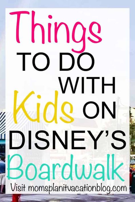 Things to Do on Disney's Boardwalk with kids #disneyboardwalk #disneywithtoddlers #disneyworld Disneys Boardwalk, Epcot Fireworks, Cruise Hacks, Disney Boardwalk, Area Activities, Disney Now, Disney Resort Hotels, Disney 2024, Disneyland Hotel