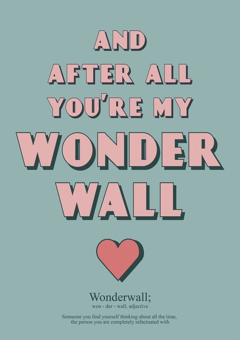 Oasis Lyrics, Wonderwall Oasis, Wonder Wall, Brit Pop, Lyric Poem, Song Lyric Art, Rock Music Lyrics, Song Lyric Posters, Song Lyric Print