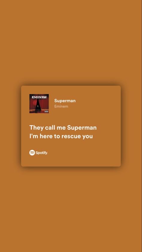 Eminem Song Quotes, Cant Forget Him, Superman Lyrics, Every Summertime, Tab Wallpaper, Spotify Song Lyrics, Eminem Lyrics, Eminem Songs, Folk Songs