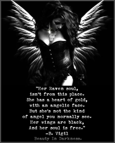 Her soul is free. -B. Vigil #darkness #angel #darkangel #ravensoul #soul #blackwings #beautyindarkness #angelic #darkbeauty #quote #darkpoetry #blackart #blackandwhite #poetry Angels And Demons Quotes, Fallen Angel Quotes, Demons Quotes, Devil Quotes, Deep Poetry, Angel Quotes, Dark Love, Dark Soul, Warrior Quotes