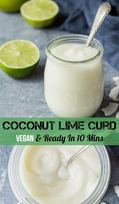 Coconut lime curd - this amazing vegan fruit curd is rich, smooth and creamy, easy to make and tastes like Summer in a jar. Ready in under 10 minutes. #vegan #fruitcurd #eggless #dairyfree #eggfree #plantbased #breakfast #brunch Coconut Curd Recipes, Recipes With Cornstarch, Curds Recipes, Cupcake Fillings, Coconut Curd, Vegan Filling, Lime Dessert Recipes, Fruit Curd, Patisserie Vegan