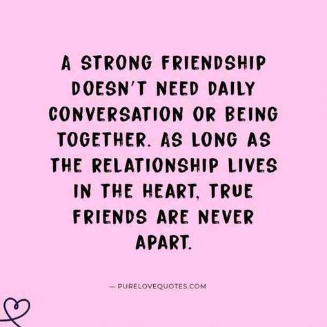 “A strong friendship doesn’t need daily conversation or being together. As long as the relationship lives in the heart, true friends are never apart.” —purelovequotes.com #friendshipquotes #quotes #friendquotes #iloveyou #iloveyouquotes #lovequotes #friendship #friends #bff #YourTango | Follow us: www.pinterest.com/yourtango Strong Friendship Quotes, Quotes About Friendship Ending, Guy Friendship Quotes, Quotes Distance, Strong Friendship, Friend Love Quotes, True Friends Quotes, Short Friendship Quotes, Love You Friend