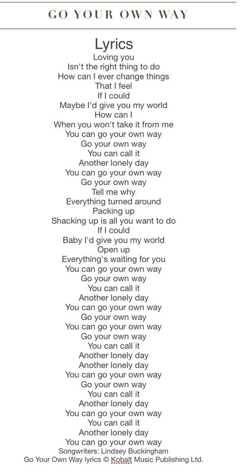 Fleetwood Mac - Go Your Own Way Fleetwood Mac Go Your Own Way, Fleetwood Mac Song Lyrics, Fleetwood Mac Lyrics, Go Your Own Way, Song Sheet, Great Song Lyrics, 70s Music, Me Too Lyrics, Say I Love You