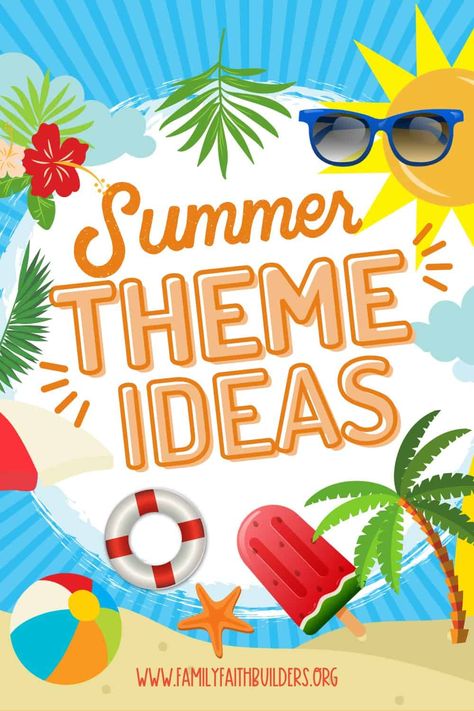 Summer Theme Ideas for Your Children's Ministry - Family Faith Builders Summer Program Themes, Summer Themes For Kids, Summer Theme Ideas, Retreat Themes, Summer Lesson, Childrens Ministry Curriculum, Summer Day Camp, Summer Themes, Advent Activities