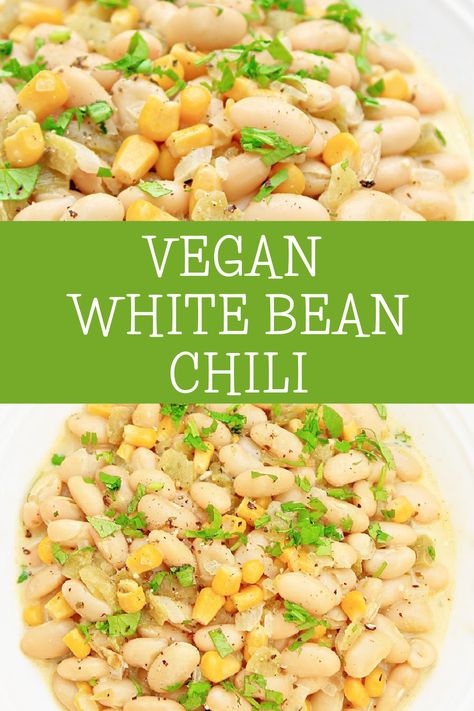 Plant Based Chili Recipe, White Bean Chilli, White Bean Chili Recipe, Creamy White Beans, Vegan Chili Recipe, White Bean Chili, Cream Corn, Bean Chili Recipe, White Chili