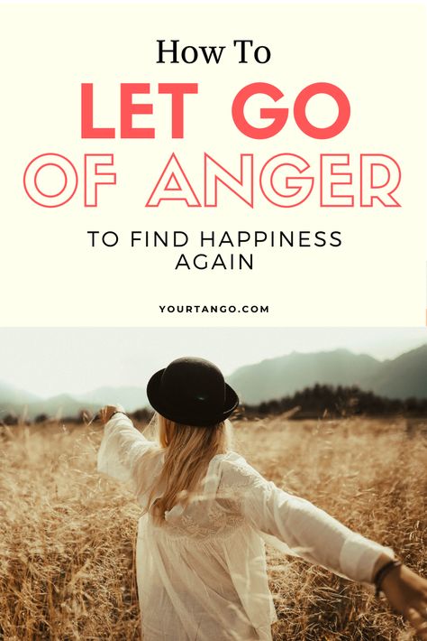 Letting Go Of Anger, Let Go Of Resentment, Let Go Of Anger, Learn To Let Go, Graduating Teacher, Find Happiness, Learning To Let Go, Love Advice, Emotional Regulation