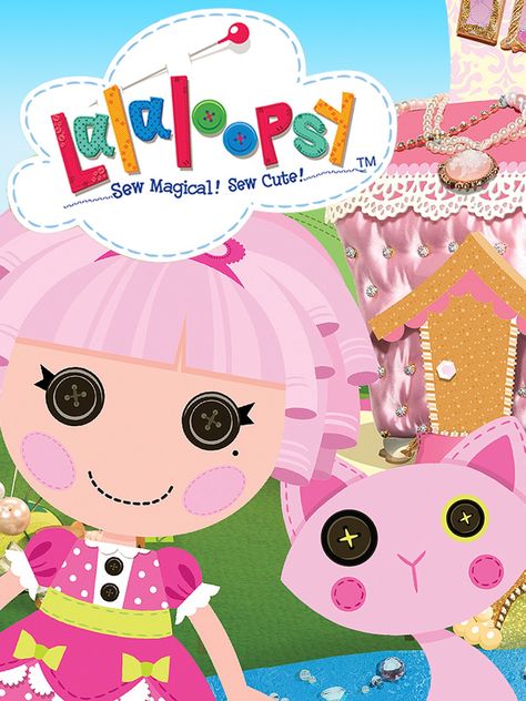 Lalaloopsy Show, Lalaloopsy Poster, 2000s Core, Old Kids Shows, 2010s Nostalgia, Lalaloopsy Dolls, Nostalgic Memories, Kids Poster, Kids Shows