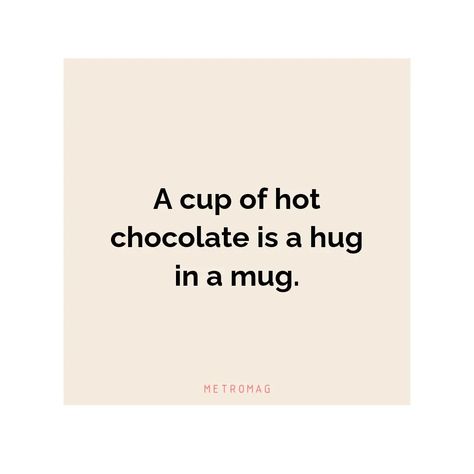 311+ Hot Chocolate Captions And Quotes For Instagram A Cup Of Coffee Quote, Hot Chocolate Captions Instagram, Hot Chocolate Quotes Funny, Hot Chocolate Captions, Food Quotes Instagram, Hot Chocolate Puns, Chocolate Captions, Quotes About Chocolate, Funny Chocolate Quotes