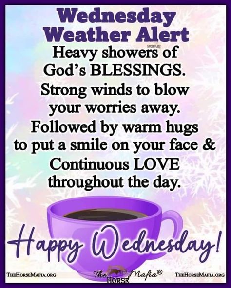 Wednesday Weather Alert. Heavy showers of God's blessings Wednesday Inspirational Blessings, Good Wednesday Morning Blessing, Blessed Wednesday Quotes Inspiration, Wednesday Motivation Inspiration Wisdom, Wednesday Morning Quotes Inspirational, Wednesday Motivation Blessings, Wednesday Morning Greetings Quotes Inspiration, Prayers For Wednesday, Wisdom Wednesday Quotes Inspirational