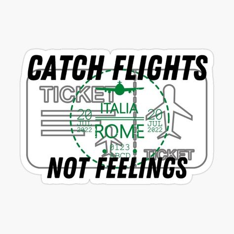 Tickets Stickers, Plane Flights, Catch Flights Not Feelings, Iphone Macbook, Catch Flights, Flight Ticket, Cloud 9, Travel Adventure, Rome Italy