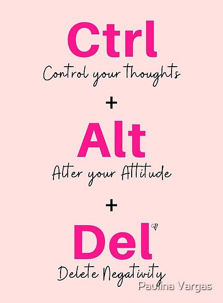 Ctrl: Control your Thoughts + Alt: Alter your Attitude + Del: Delete Negativity. See the glass half full with this inspirational art design. An effective reminder to focus your mind on your goals and dreams, and less in negativity. Embrace a Positive Mindset.  #positiveenergy #positivemindset #manifestationquotes #inspirationalquotes #positivevibes #raiseyourvibration #focus #positivemotivation #thepowerofthoughts #loa #lawofattractionquotes Ctrl Alt Del Quotes, Control Your Mind Quotes, Control Alt Delete Quotes, Control Alt Delete Tattoo, Control Your Thoughts, Focus On The Positive, Mind Control Art, Ctrl Alt Del Tattoo, Ctrl Alt Del