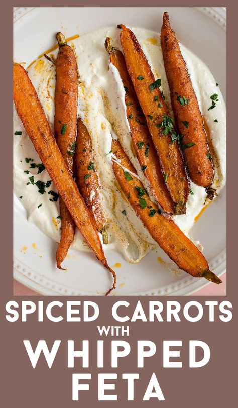 Spiced Carrots with Whipped Feta - CPA: Certified Pastry Aficionado Roasted Carrots With Feta Cheese, Whipped Feta Dip With Carrots, Roasted Carrots And Whipped Feta, Carrot Snacks Healthy, Roasted Carrots Whipped Feta, Roasted Carrots With Whipped Feta, Grilled Carrots Recipes, Easter Veggie Side Dish, Carrots Whipped Feta