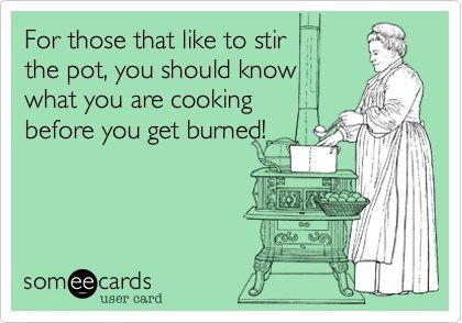 For all you pot stirrers out there :P  ...you should also have to lick the spoon Two Faced People, Manipulative People, E Card, Ecards Funny, People Quotes, Bones Funny, Great Quotes, Favorite Quotes, I Laughed