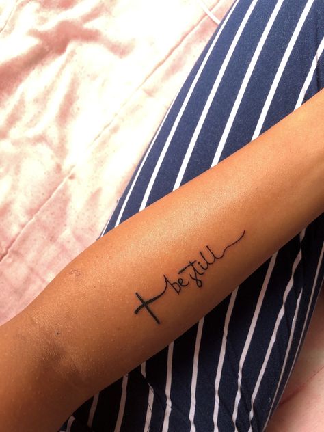 John 8:32 Tattoo, Be Still Tattoo With Cross, Be Still Tattoos For Women, Be Still Tattoo Font, Christian Wrist Tattoos, Prison Tat, Still Tattoo, Inspirational Wrist Tattoos, Be Still Tattoo