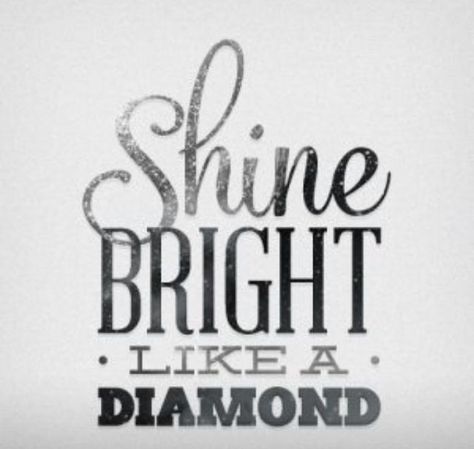 Diamond Coach Rihanna Lyrics, Shine Bright Like A Diamond, Simple Words, Island Life, Lyric Quotes, Shine Bright, The Words, Great Quotes, Beautiful Words