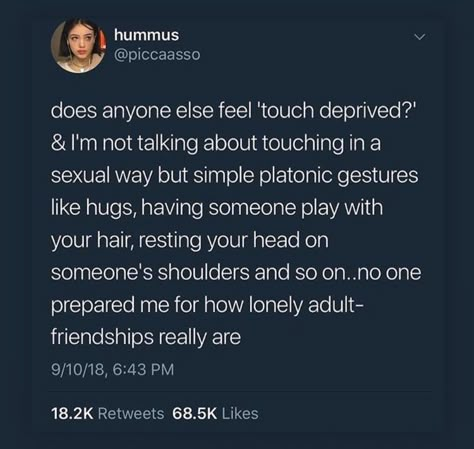 ‘Touch deprived’. Touch Deprived, Getting A Haircut, A Haircut, Totally Me, Get To Know Me, The Feels, Relatable Stuff, Hopeless Romantic, Nothing More