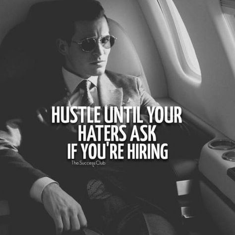 Hustle until your haters ask if you are hiring. #etlos #tumblr #facebook #haters #hire #hustle #quote #men #life #sunday #positive #faith The Success Club, Inspiring Quotes About Life, A Quote, Interesting Facts, Business Quotes, The Words, Great Quotes, Success Quotes, Wise Words