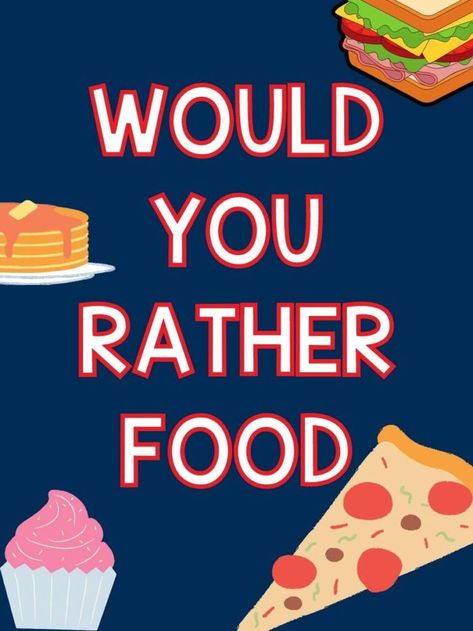 Get ready for a feast with these deliciously fun 100+ Would You Rather Food Questions! You never know what kind of silly fun will come from a game of Would You Rather! Just download, print, and play. Would You Rather Food Questions, Family Would You Rather Questions, This Or That Food Questions, Fun Would You Rather Questions, Would You Rather Questions Funny, Would You Rather Questions For Kids, Food Games For Kids, Best Would You Rather, Food Questions