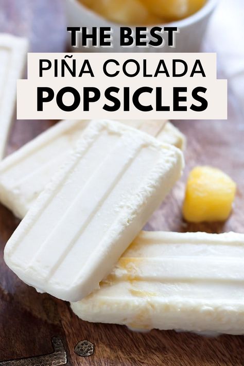 Three piña colada popsicles piled on a wooden board with the words "the best piña colada popsicles" in the foreground Pina Colada Popsicles, Coconut Popsicles, Boozy Popsicles, Resep Smoothie, Vegan Drinks, Homemade Popsicles, Popsicle Recipes, Pineapple Coconut, 2 Ingredient