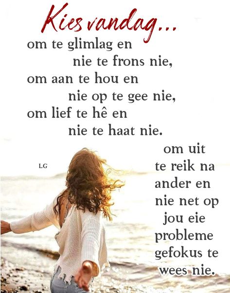 Afrikaans Quotes, Cute Quotes For Life, Inspirational Quotes God, Attitude Of Gratitude, Good Morning Good Night, Christian Quotes Inspirational, Good Morning Greetings, Morning Greeting, Good Morning Wishes