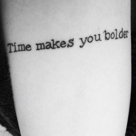 "Time makes you bolder" (Fleetwood Mac - Landslide) Done by Lee at Sunken Ship in Everett, WA. #tattoo #tattoos #timemakesyoubolder #landslide #fleetwoodmac #lyrics Music Tattoo Quotes, Therapy Tattoo, Tattoo Words, Lyrics Tattoo, Lyric Tattoos, Music Tattoo, Word Tattoos, Music Therapy, Skin Art