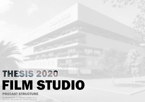 Film Studio Thesis 2020 - Design Sheets | Ar. Prasath | Tamil Nadu | India Institute Design, I Declare, Film Institute, Film Studio, 2020 Design, Tamil Nadu, Design Studio, India, Architecture