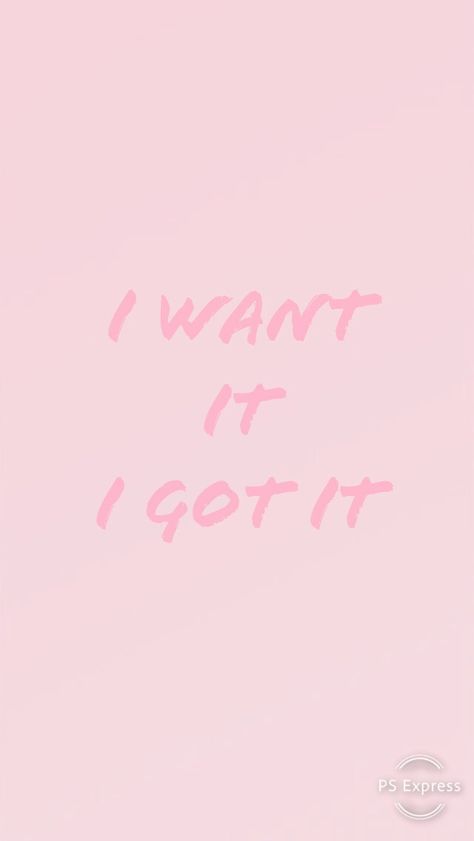 I Want It I Got It Aesthetic, I Want It I Got It Wallpaper, I Get Everything I Want Wallpaper, You Got It Quotes, I Want It I Got It, Pink Wallpaper Quotes, Pink Neon Wallpaper, Vision Wall, Next Wallpaper