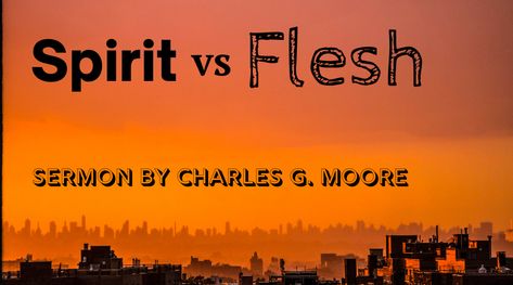 Spirit vs Flesh Flesh Vs Spirit, The Fall Of Lucifer, Fall Of Lucifer, Works Of The Flesh, Resurrection Of Christ, Free Verse, Jesus Stories, The Resurrection, Daily Bible Verse