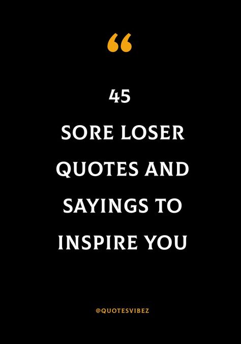 #soreloserquotes #loserquotes #motivationallifequotes #inspirationallifequotes #badloserquotes #gamequotes #winningquotes #dailymotivaiton #dailyquotes Loser Quotes Funny, Losing A Game Quotes Sports, Sore Loser Quotes, Losing Quotes Sports, Looser Quotes, Loser Meme, Loser Quotes, Winning Quotes, Racing Quotes